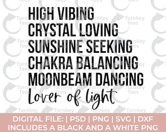 high vibing crystal loving sunshine seeking chakra balancing moonbeam dancing lover of light svg png, spiritual svg, crystal svg for cricut