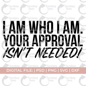 I am who I am svg, black woman svg, black queen svg, black king svg, I am sis svg, approval svg, melanin svg, black pride svg, black power