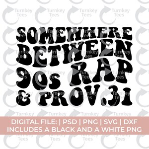 90er Jahre Rap svg, irgendwo zwischen 90er rap und prov 31 svg, lustiges christliches svg png, Petty svg, 90er Jahre svg, Rnb svg, Sarkasmus svg, 90er Jahre Shirt svg