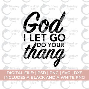 god i let go do your thang svg cricut silhouette, funny christian svg, faith svg, jesus svg, prayer svg, inspirational svg, sassy christian