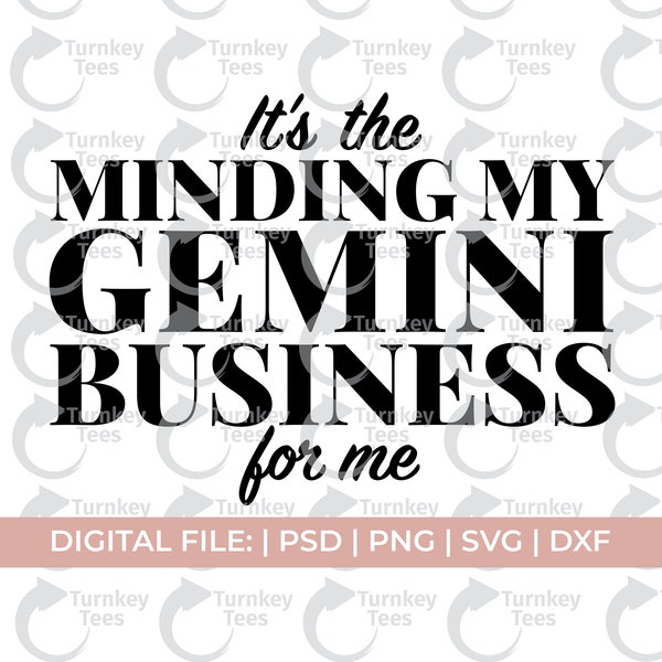 gemini svg, it's minding my gemini business for me svg, funny gemini svg, gemini shirt svg, gemini season svg, horoscope svg, zodiac svg