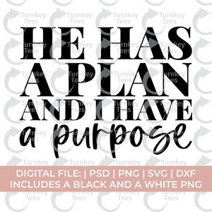 el tiene un plan y yo tengo un proposito svg, cristiano Svg Png, salvo Svg Png, Jesus Svg Png, cielo svg, iglesia svg, adoracion svg, salmo Svg Png