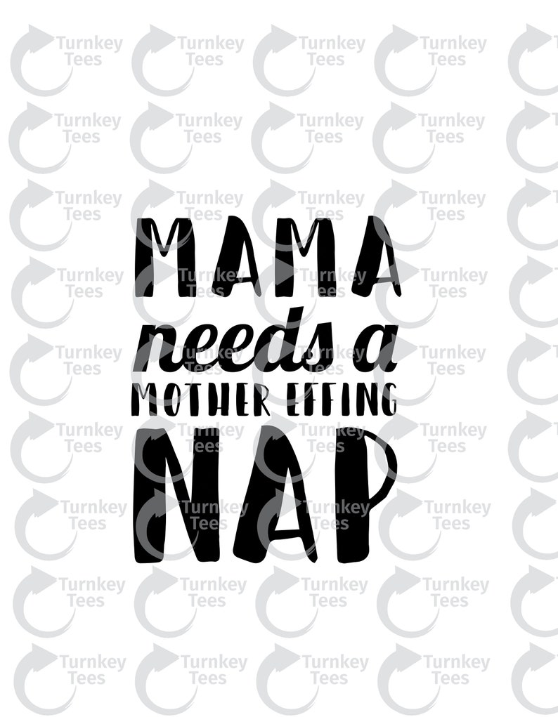 Download Mama Needs A Nap Svg File Mum Svg Mom Svg Mother Svg Baby Mama Svg Vinyl Cutter Designs Cameo Silhouette Cricut Svg Mom Bundle Svg Scrapbooking Paper Party Kids Delage Com Br