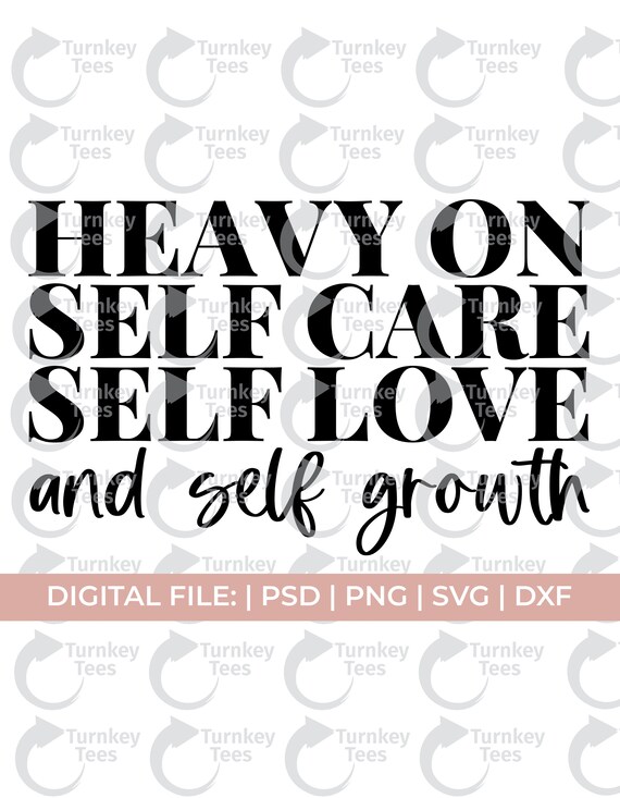 self care svg, self love svg, self growth svg, heavy on the svg, mental health svg, spiritual svg, cheery vibes svg, good vibes svg, empath