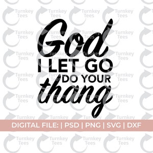 god ik laat los doe je thang svg|jezus svg|christian svg| Jeremia svg|kerk svg|jireh svg|scripture svg|religieuze svg|bijbelvers svg