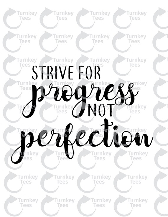 Strive For Progress Not Perfect Svg Filemotivation Svg Etsy