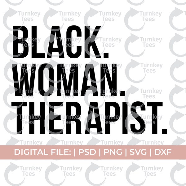 black therapist svg, black woman svg, black counselor svg, therapy svg, african american svg, melanin svg, social worker svg