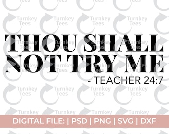 funny teacher svg, thou shall not try me svg, teacher svg, teacher shirt svg, teacher quotes svg, teacher life svg, teacher saying svg