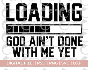 funny christian svg|god ain't done with me yet svg|black church svg|jireh svg|jesus svg|christian svg|church svg|scripture svg|religious svg