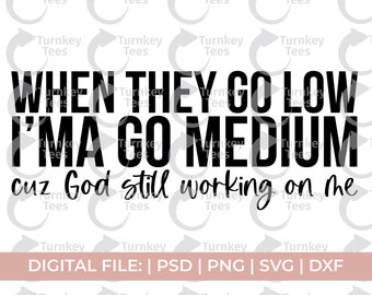 when they go low svg|funny christian svg|black church svg|sarcasm svg|jesus svg|christian svg|Jeremiah svg||scripture svg|religious svg
