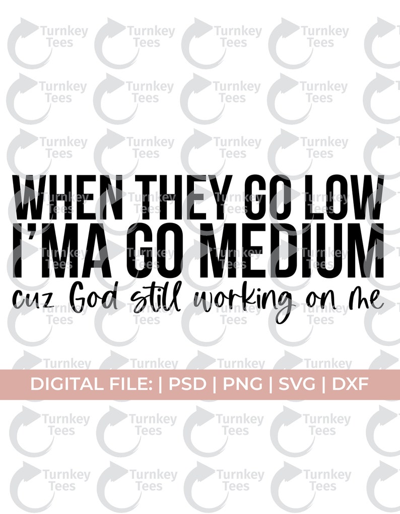 when they go low svg|funny christian svg|black church svg|sarcasm svg|jesus svg|christian svg|Jeremiah svg||scripture svg|religious svg image 1