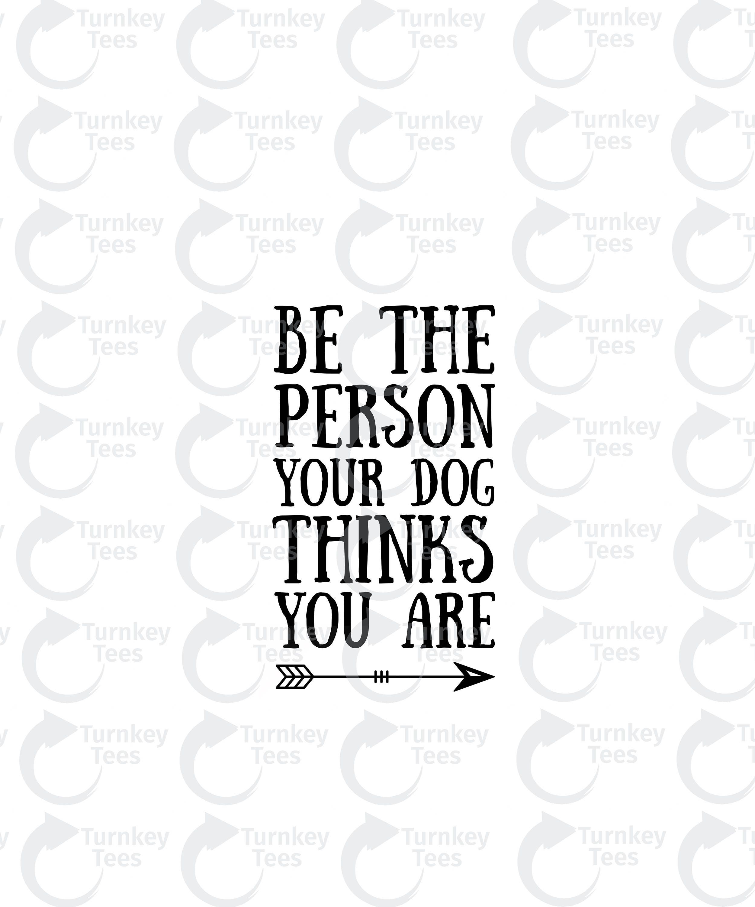 Be the person your dogs thinks you are svg FileDog SVG File | Etsy