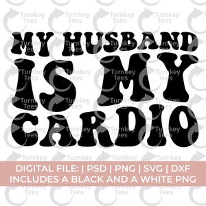 mijn man is mijn cardio-svg, godslastering svg, vrouw svg, sugar daddy svg, echtgenoot svg, sarcasme svg, grappige vader svg, petty Svg png, volwassen svg