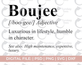 boujee svg, boujee definition svg, bougie svg, boujee svg, classy svg, high maintenance svg, luxury svg, expensive svg, successful svg, rich