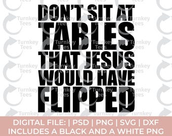 SVG PNG cristiano divertido, No te sientes en la mesa que Jesús habría volcado SVG, Jesús SVG, fe divertida SVG PNG, religioso SVG, iglesia SVG PNG