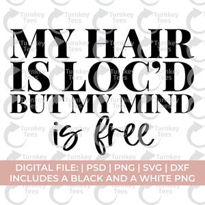 locs Svg Png, i miei capelli sono loc'd svg, locd svg, trecce svg, regina loc svg, donna con locs svg, ragazza afro svg, donna afro svg, melanina Svg Png