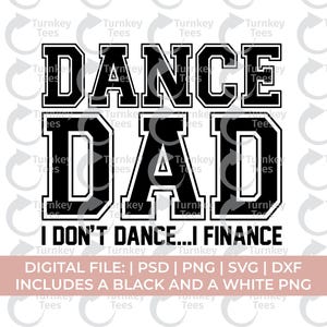 Dance Dad Svg Png, Engraçado Dance Dad Svg, Eu não danço, eu financio Svg Png, Dance Mom Svg Png, Dance Svg Png, Dance Shirt Svg, Dancer Svg Png