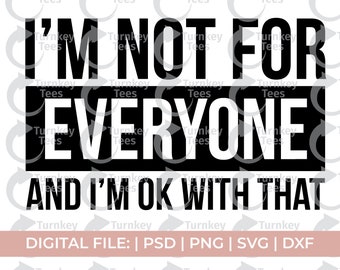 I'm not for everyone svg, hustle svg, grind svg, melanin svg, bougie svg, boujee svg, hustler svg, black woman svg, petty svg, ceo svg