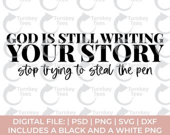 god is still writing your story svg | funny christian svg | Jesus svg | bible quote svg | mental health svg | anxiety svg | scripture svg