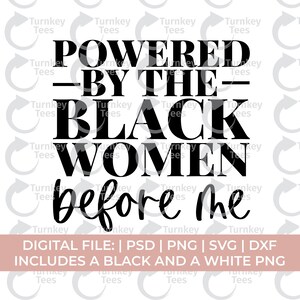melanin svg png, Powered by die schwarzen Frauen vor mir svg, Ancestors svg png, schwarze Frau svg png, black queen svg, schwarze Frauen svg, locs