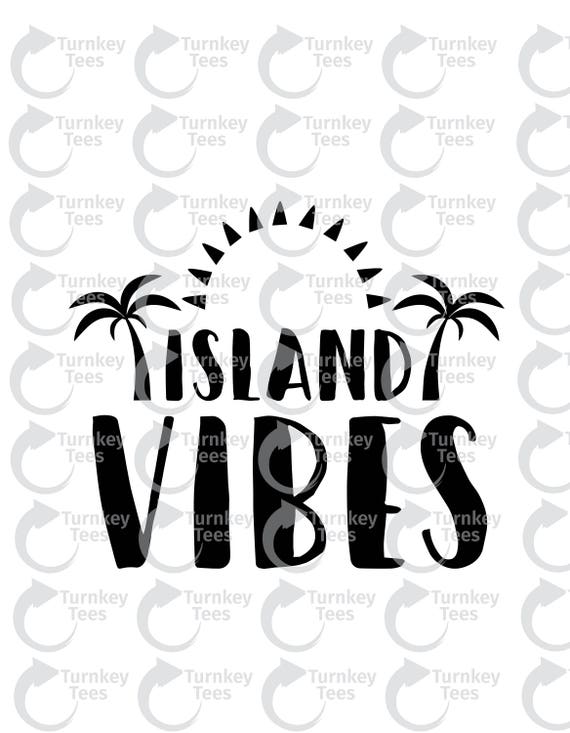 Island Vibes Beach Svg Filesummer Svg File Summertime Svg Etsy