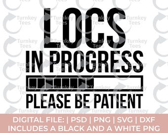 Locs SVG | Locs in Progress Quote | Natural Hair Design | Black Hair SVG For Cricut & Silhouette