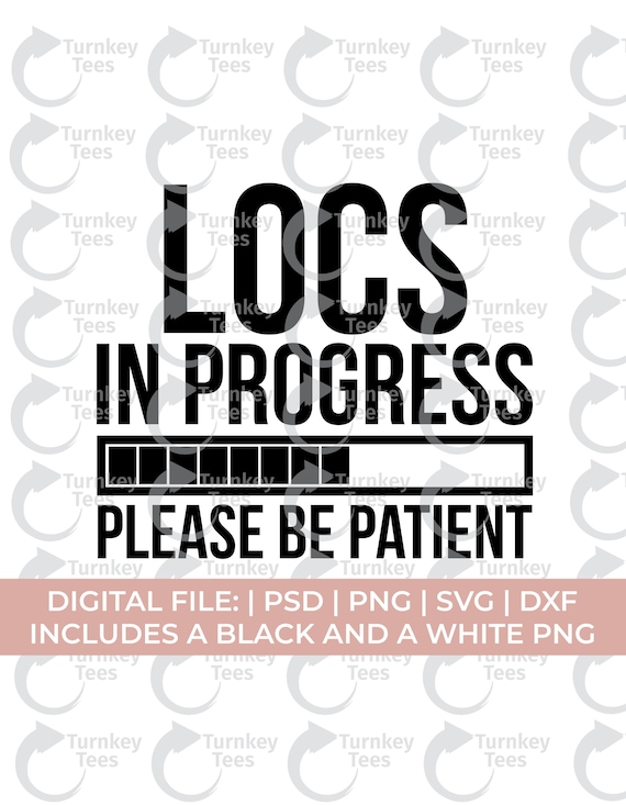 Locs SVG | Locs in Progress Quote | Natural Hair Design | Black Hair SVG For Cricut & Silhouette