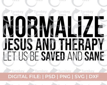 therapy svg|mental health svg|normalize jesus and therapy svg|counseling svg|therapist svg|anxiety svg|depression svg|suicide svg|self care