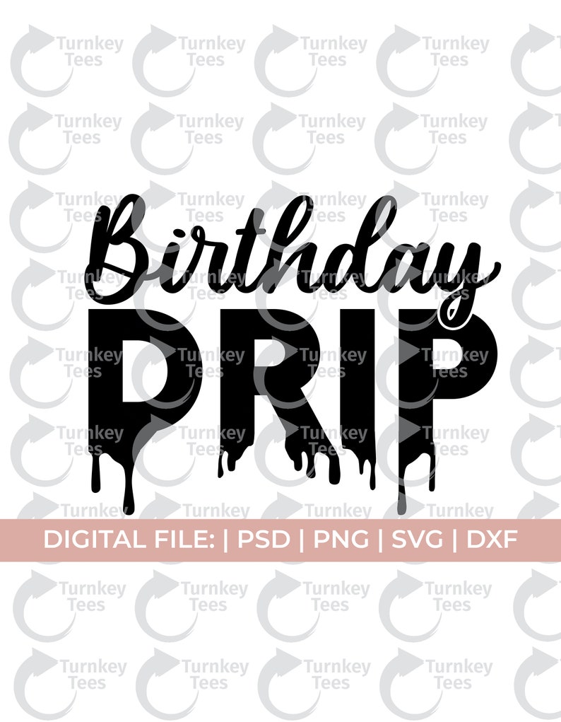 Download Birthday Drip Svg Funny Svg Happy Birthday Svg Birthday Outfit Svg Vinyl Cutter Design Cameo Silhouette Cricut Svg Clip Art Image Files Craft Supplies Tools Privius Com