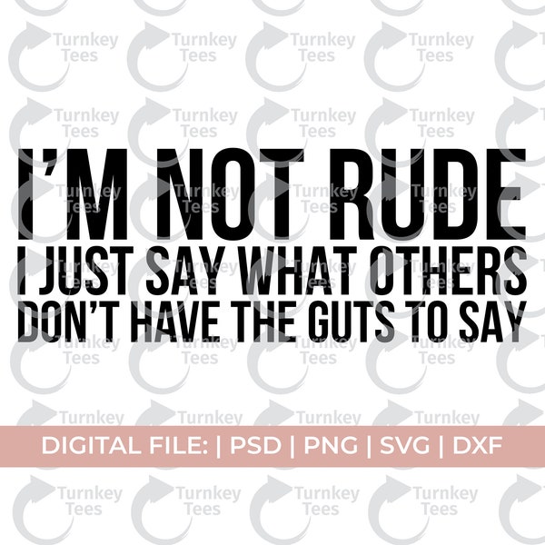 I'm not rude svg, petty svg, piss off svg, offend svg, attitude svg, sarcastic svg, savage svg, sarcasm svg, profanity svg, idgaf svg, adult