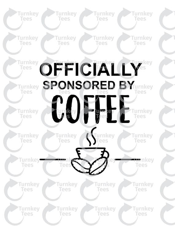 Officially Sponsored By Coffee Svg Filecoffee Svg File Wine Etsy