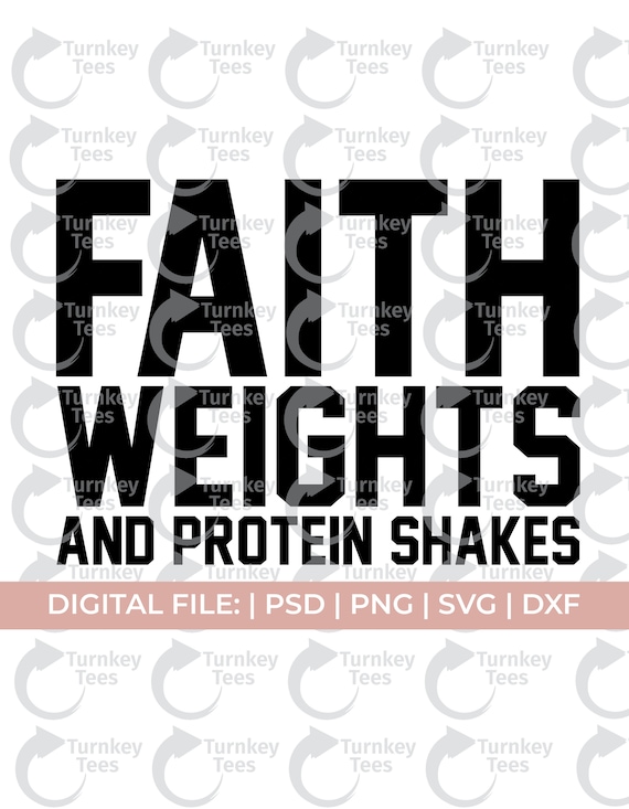 faith weights and protein shakes svg, workout svg, christian workout svg, fitness svg, exercise svg, christian svg, gym svg, cardio svg