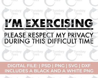 SVG engraçado para academia | Respeite minha privacidade enquanto me exercito | Camiseta com humor para treino em SVG para Cricut e Silhouette