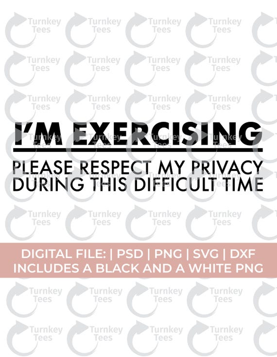 Funny Gym SVG | Respect My Privacy While Exercising Quote | Workout Humor Shirt SVG For Cricut & Silhouette
