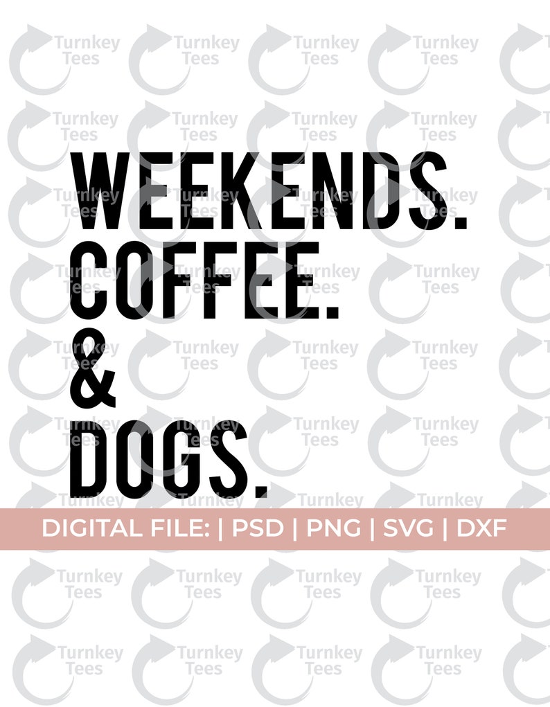 Download Weekends Coffee Dogs Svgcoffee Mug Svganimal Lover Svgdog Etsy