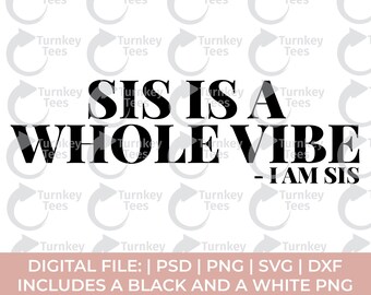 sis is a whole vibe svg|i am sis svg|black woman svg|melanin svg|black queen svg|minding her business svg|manifest svg|affirmation svg