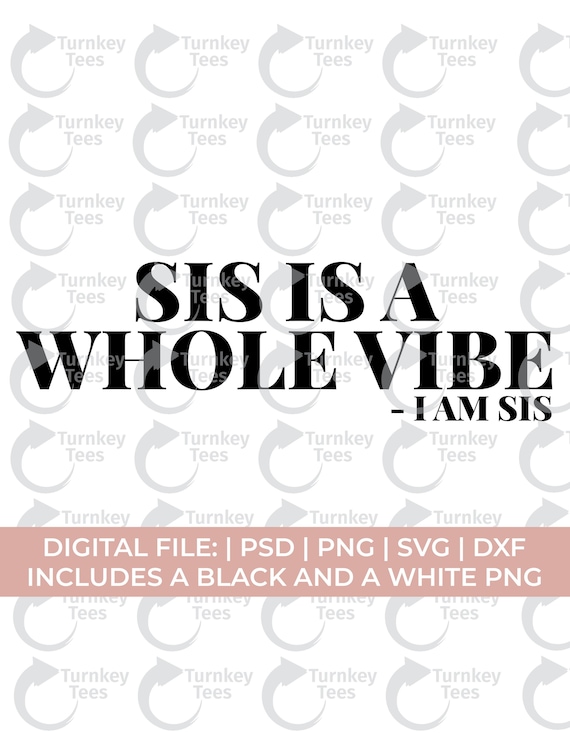 sis is a whole vibe svg|i am sis svg|black woman svg|melanin svg|black queen svg|minding her business svg|manifest svg|affirmation svg