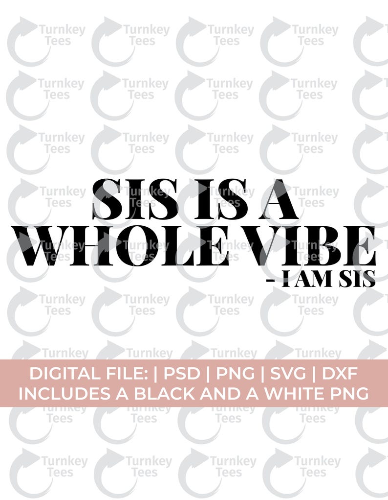 Sis is a whole vibe svg png