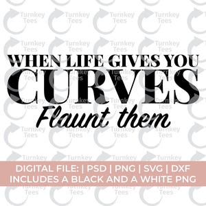 kurvige svg png, Kurven svg png, wenn das Leben dir Kurven gibt, dicke Oberschenkel svg, Körper positive svg, plus Größe svg, psychische Gesundheit svg