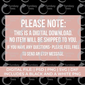 May include: Black background with a repeating pattern of the words "Turnkey Tees" and a curved arrow design. A light pink rectangle contains the text "PLEASE NOTE: THIS IS A DIGITAL DOWNLOAD. NO ITEM WILL BE SHIPPED TO YOU."