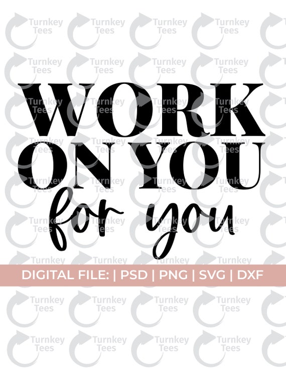 Pornkye - Motivational Svg Work on You for You Svg Self Care Svg - Etsy