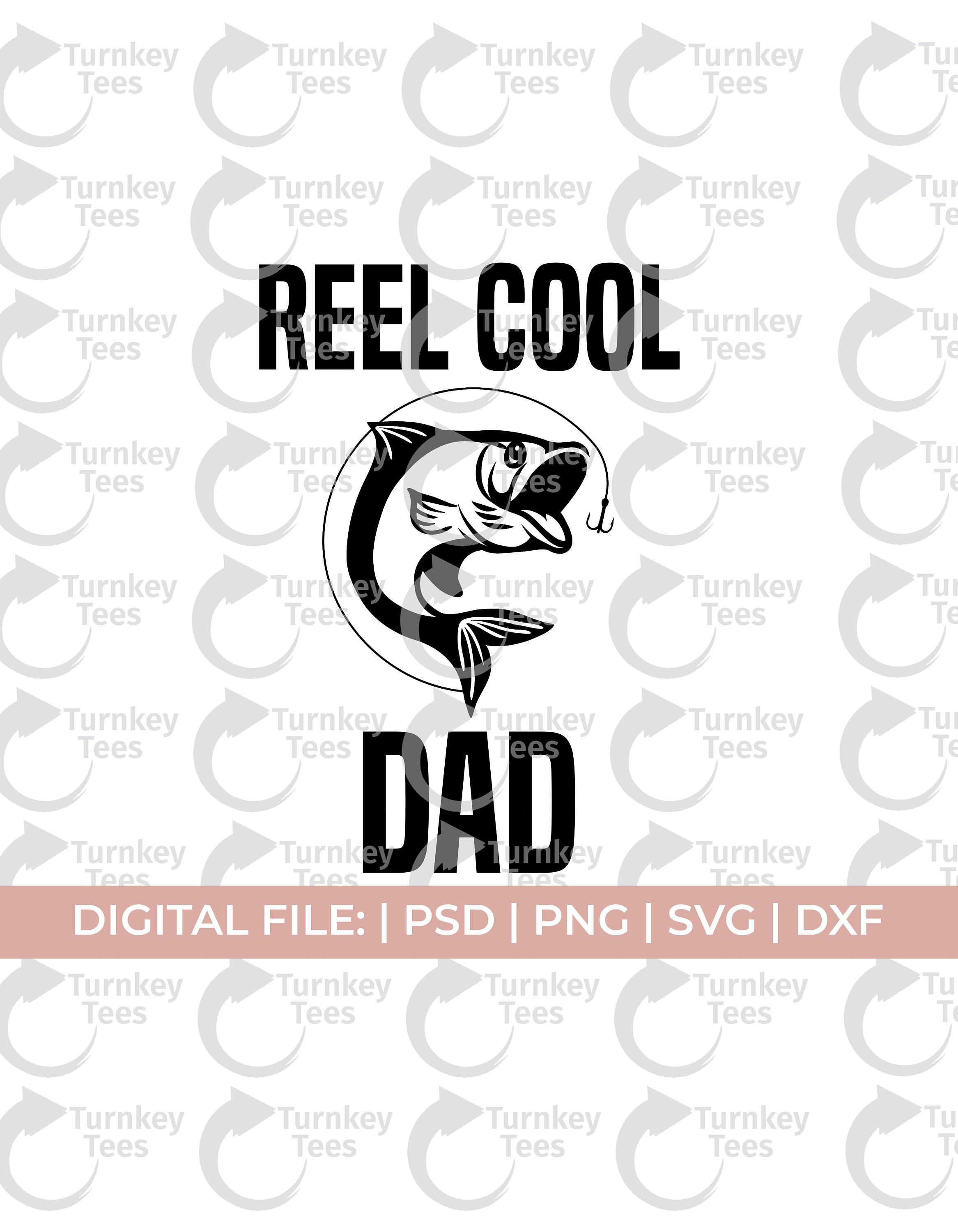 Download Reel Cool Dad Svg Fishing Svg Hunting Svg Father Day Svg Daddy Svg
