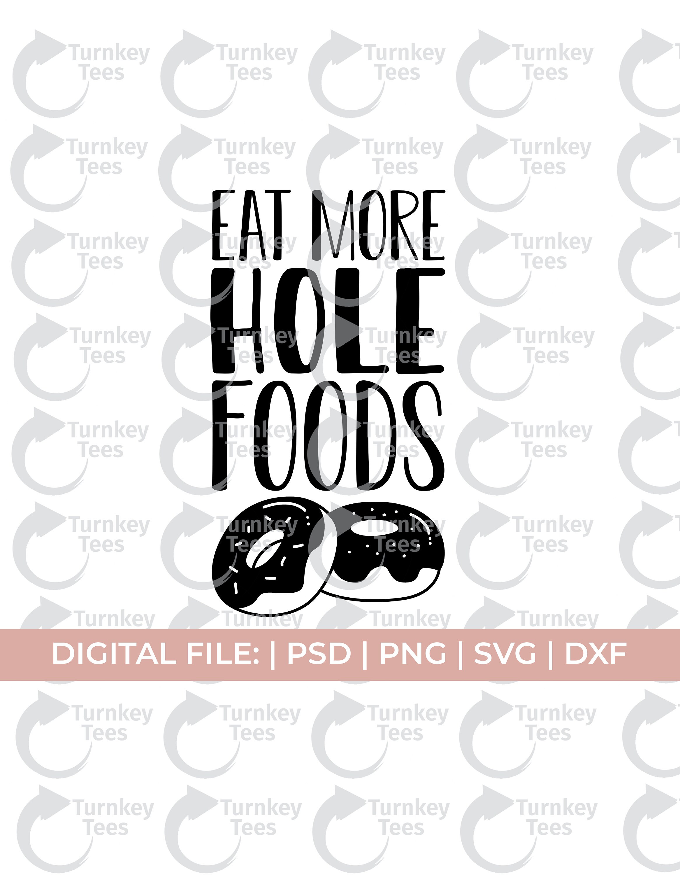 Eat more hole foods svgdonuts svgbreakfast svgfast food | Etsy