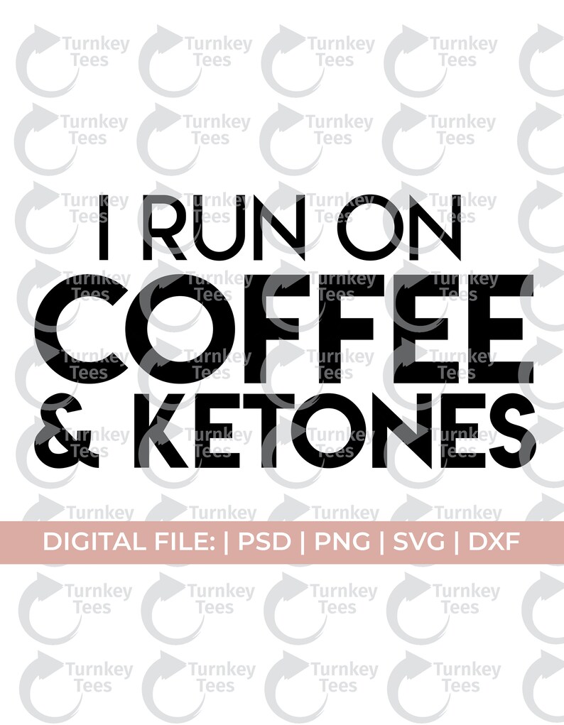 coffee mug svg|I run on coffee and ketones svg|coffee svg files|coffee cup svg|coffee svg|keto svg|fitness svg|gym svg|exercise svg