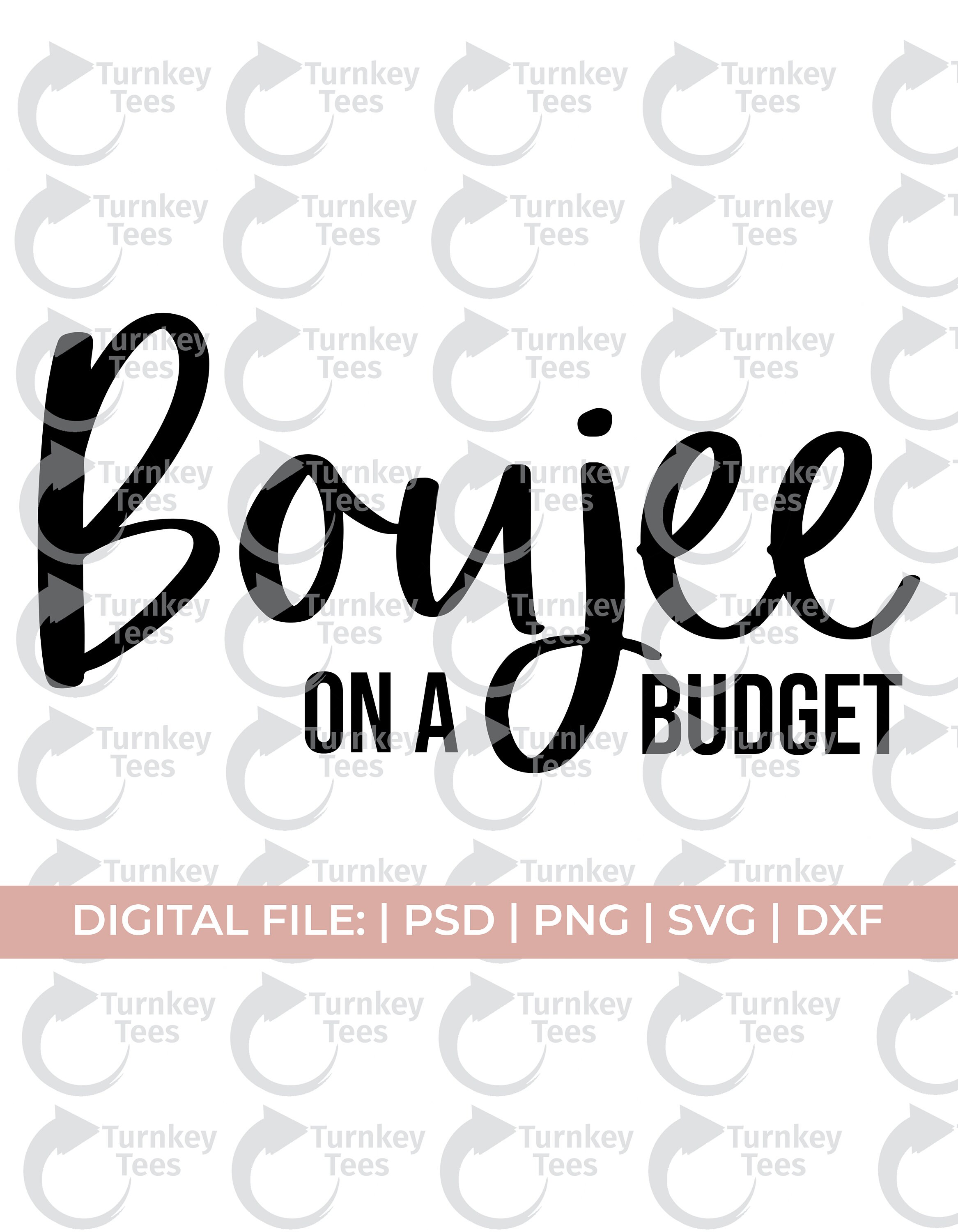 Boujee on a Budget Svgbougie Svgboujee Svgclassy Etsy