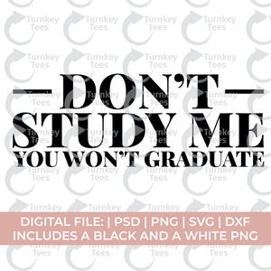 Bestudeer me niet, je zult niet afstuderen svg, petty svg png, attitude svg, beledigende svg, sarcastische svg, idgaf svg, melanine svg, zwarte vrouw svg