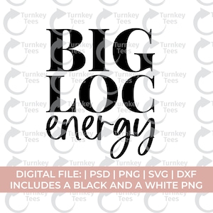 locs svg png, big loc energy svg, loc svg, loc&#39;d svg, locs shirt svg, natural hair svg, loc vibes svg, black woman svg, melanin svg