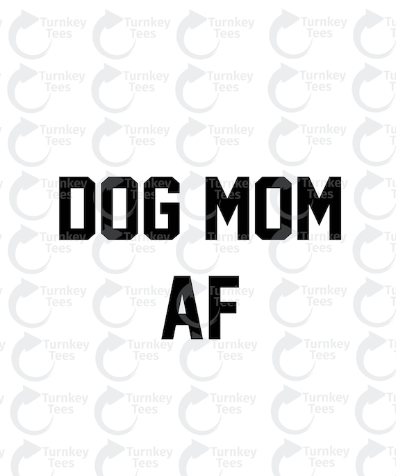 Download Dog Mom Af Svg Filedog Svg File Funny Quote Svg File Vinyl Etsy PSD Mockup Templates