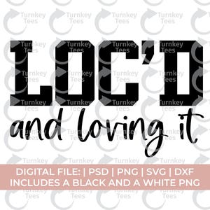 locs Svg | loc&#39;d svg | loc&#39;d and loving it svg | locs shirt svg | natural hair svg | black woman svg | african american svg | melanin svg