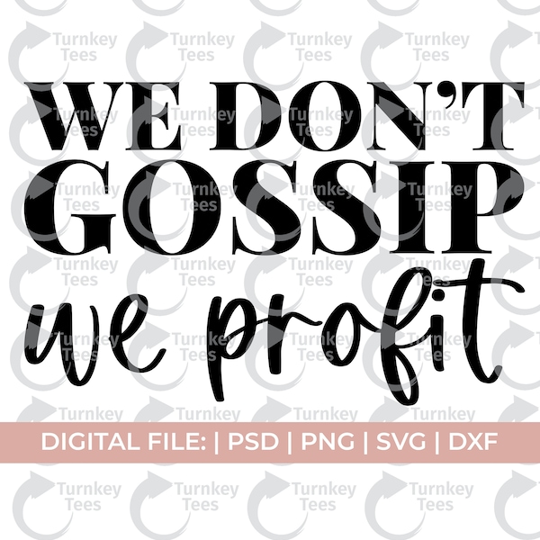 girl boss svg, ceo svg, motivational svg, we don't gossip we profit svg, small business svg, grind svg, self made svg, hustler svg, owner